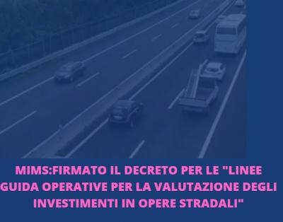 Opere_stradali_adottate_le_Linee_guida_operative_per_la_valutazione_e_la_realizzazione_degli_investimenti_sulla_base_di_criteri_di_sostenibilit