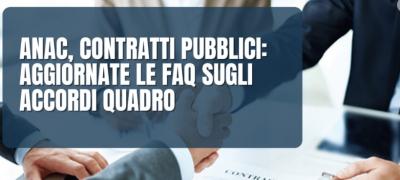 ANAC_contratti_pubblici_i_aggiornate_le_FAQ_sugli_Accordi_quadro