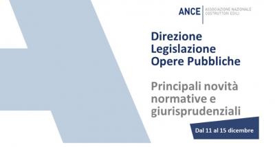 Ance_Legislazione_Opere_pubbliche_le_principali_novit_normative_e_giurisprudenziali_dal_11_al_15_dicembre_2023