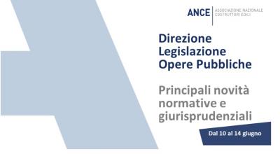 Ance_Legislazione_Opere_pubbliche_le_principali_novit_normative_e_giurisprudenziali_dal_10_al_14_giugno_2024