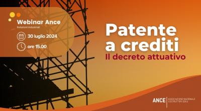 Invito_al_webinar_ANCE_Patente_a_crediti_Decreto_attuativo_u_i_30_luglio_2024_ore_15_00