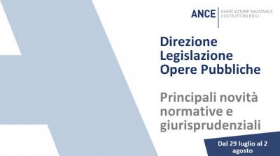 Legislazione_Opere_pubbliche_le_principali_novit_normative_e_giurisprudenziali_dal_29_luglio_al_2_agosto_2024_Ance